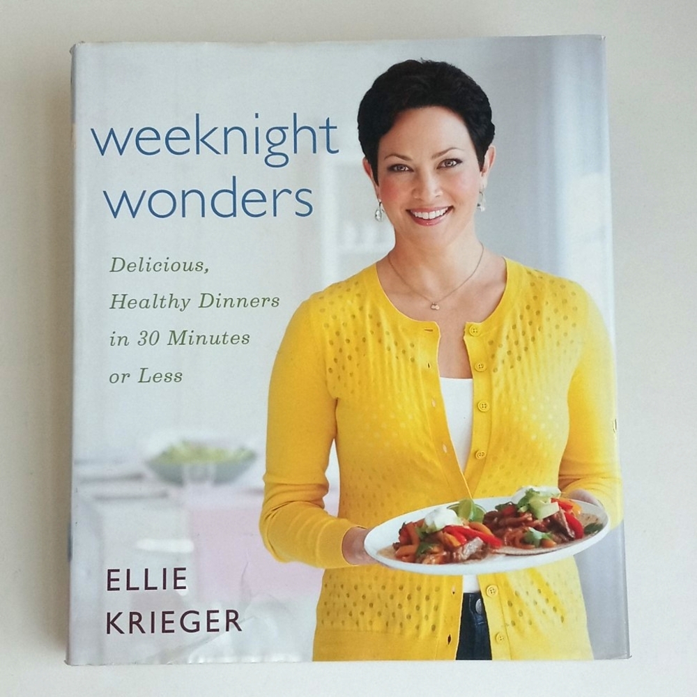Weekend Wonders Healthy Dinners In Less Than 30 Mins Or Less Cookbook E. Krieger